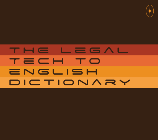 introducing-the-complete-legal-tech-to-english-dictionary